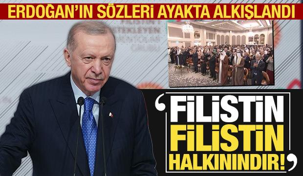 Başkan Erdoğan'ın sözleri ayakta alkışlandı: "Filistin Filistin halkınındır"