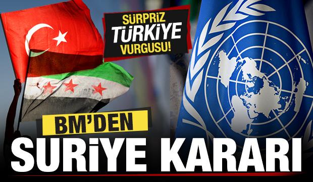 BM'den son dakika Suriye kararı! Sürpriz Türkiye açıklaması...
