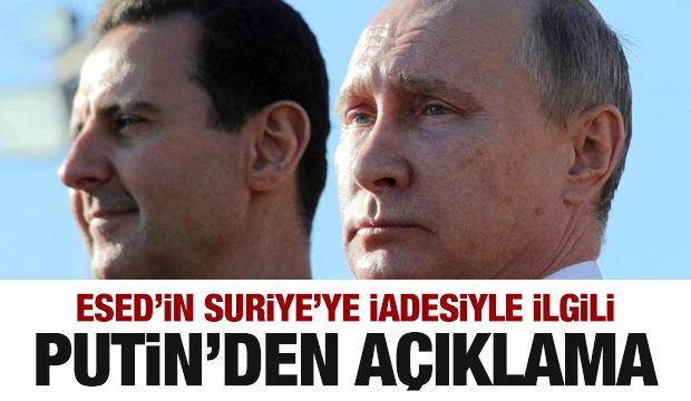 Esed'in iadesiyle ilgili Rusya Lideri Putin'den son dakika açıklaması
