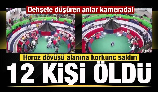Horoz dövüşü yapılan alana düzenlenen silahlı saldırıda 12 kişi öldü