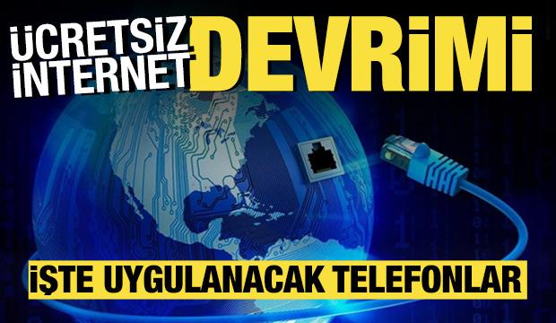 Ücretsiz internet devrimi başlıyor! İşte uygulanacak telefonlar