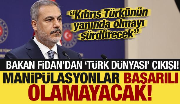 Bakan Fidan: Türk dünyası bir bütün olarak Kıbrıs Türkünün yanında!