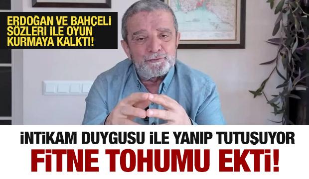 Cumhur İttifakı’nın içine “fitne” salarak, intikam almak isteyen oyun kuruyor