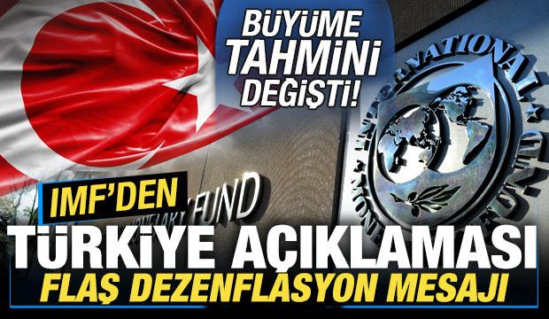 IMF'den Türkiye açıklaması! Büyüme tahmini değişti! Flaş dezenflasyon mesajı