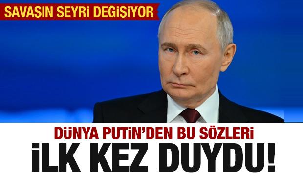 Dünya Putin'den bu sözleri ilk kez duydu! Savaşın seyrri değişiyor