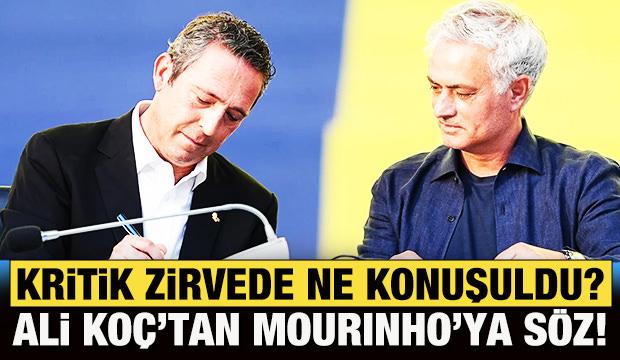 Samandıra'daki kritik zirvede ne konuşuldu? Ali Koç'tan Mourinho'ya söz!