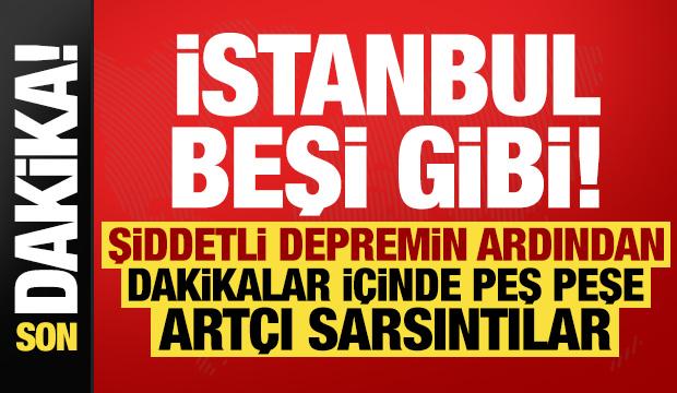 Son dakika: İstanbul'daki şiddetli deprem sonrası peş peşe artçılar! Megakent beşik gibi..