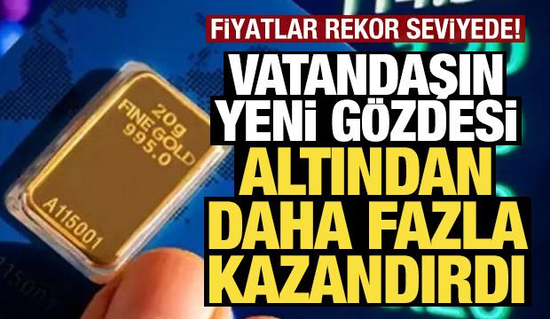 Vatandaşın yeni gözdesi altından daha fazla kazandırdı! Fiyatlar rekor seviyede