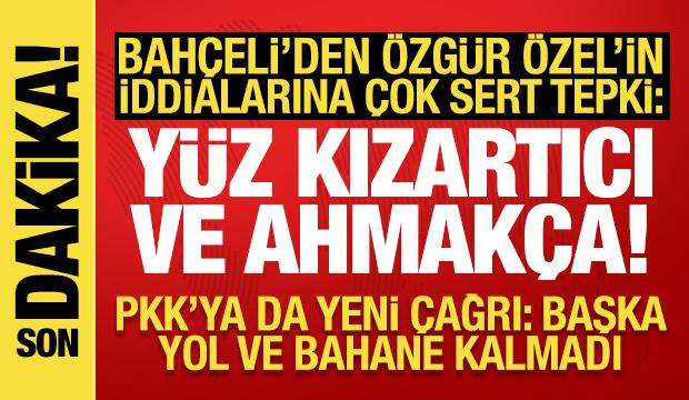 Bahçeli'den son dakika açıklamalar: Özel'e sert tepki, PKK ve DEM Parti'ye çağrı