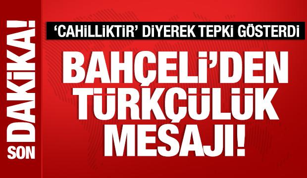 Bahçeli'den Türkçülük mesajı