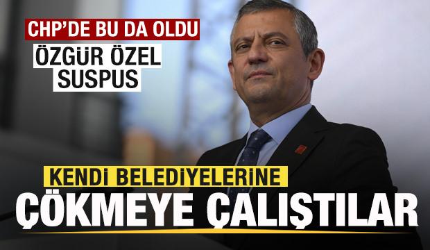 CHP’de bu da oldu! Kendi belediyelerine çökmeye çalıştılar! Özgür Özel suspus