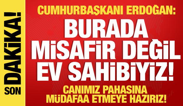 Son dakika: Erdoğan 'Canımız pahasına' diyerek KKTC için mesajı verdi! 