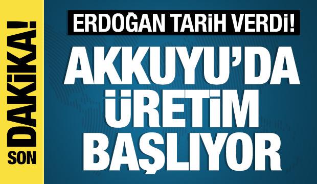 Akkuyu NGS'de üretim başlıyor! Erdoğan tarih verdi