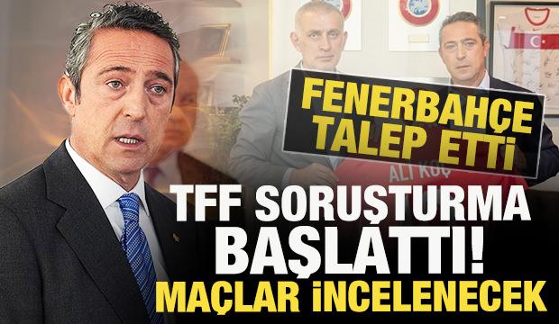 Fenerbahçe talep etti! TFF soruşturma başlattı: Maçlar incelenecek