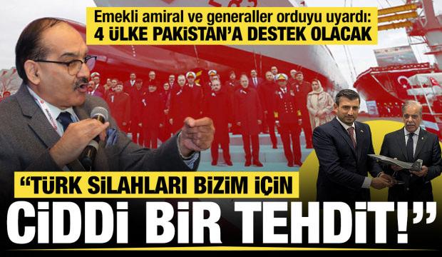 Hindistan'da emekli amiral ve generaller uyardı: Pakistan'daki Türk silahları ciddi tehdit