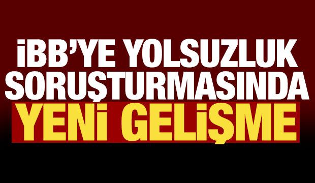 İBB'ye yolsuzluk soruşturması: 52 kişi adliyeye sevk edildi