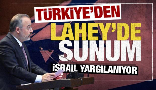 İsrail yargılanıyor! Türkiye Lahey'de sunum yaptı