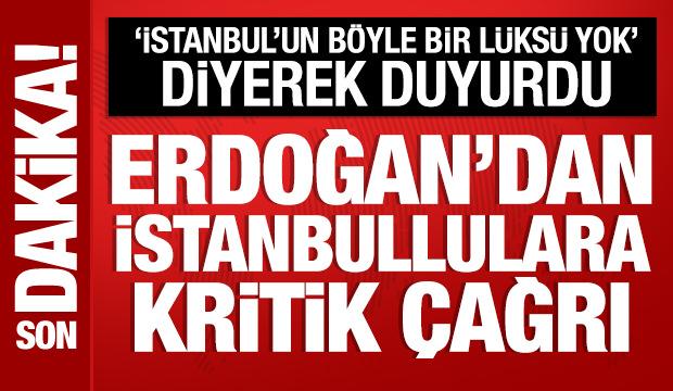Kabine Toplantısı sona erdi: Cumhurbaşkanı Erdoğan'dan İstanbullulara çağrı