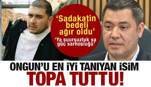 Murat Ongun'u eski arkadaşı Oray Eğin topa tuttu: Güç sarhoşluğu