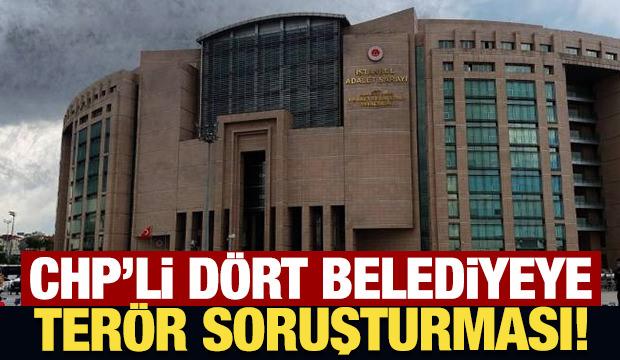 Son Dakika: CHP'li dört belediyeye terör soruşturması!