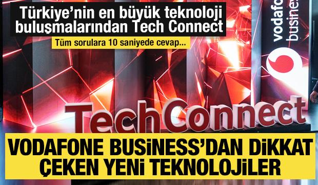 Vodafone Busıness, Tech Connect’te geleceğin teknoloji çözümlerini lanse etti