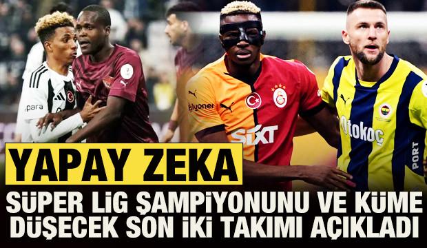Yapay zeka, Süper Lig şampiyonunu ve küme düşecek son iki takımı açıkladı