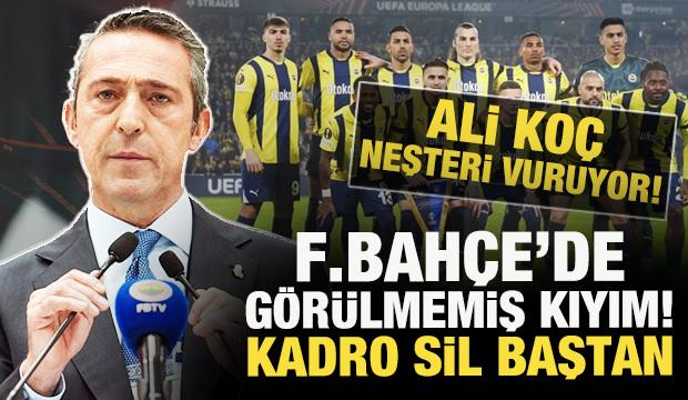 Ali Koç neşteri vuruyor! Fenerbahçe'de görülmemiş kıyım: Kadro sil baştan