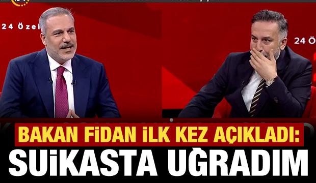 Bakan Hakan Fidan ilk kez açıkladı: Suikasta uğradım