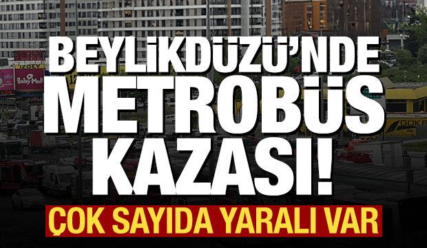 Beylikdüzü'nde iki metrobüs çarpıştı: 1 kişi hayatını kaybetti, 20 kişi yaralandı