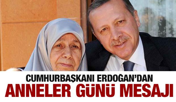 Cumhurbaşkanı Erdoğan'dan Anneler Günü mesajı