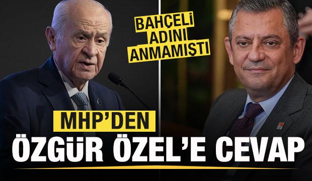 Devlet Bahçeli adını anmamıştı! MHP'den Özgür Özel açıklaması