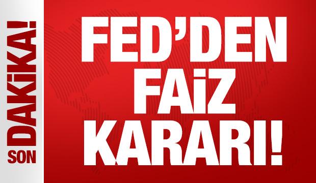 Fed'den son dakika faiz kararı: Sabit tuttu!