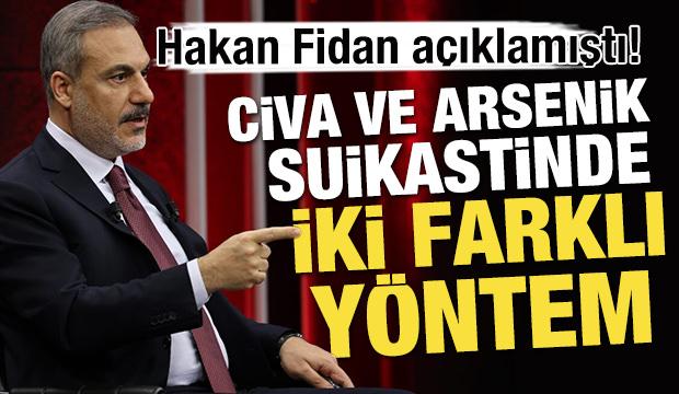 Hakan Fidan açıklamıştı? Civa ve arsenik suikastinde iki farklı yöntem