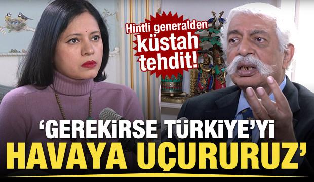 Hintli generalden küstah tehdit! "Gerekirse Türkiye’yi havaya uçurabiliriz"