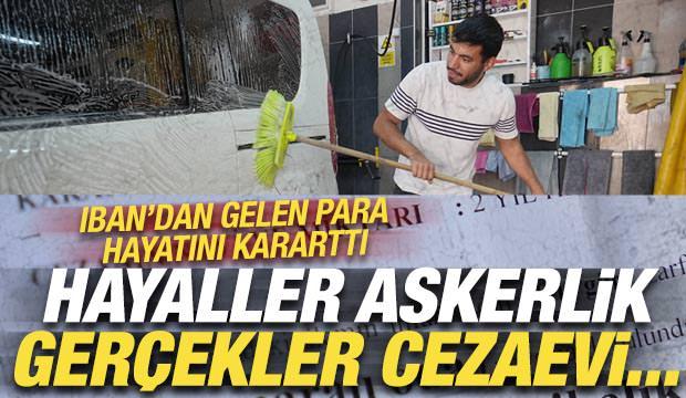 IBAN üzerinden gelen para hayatını kararttı: Hayaller askerlik, gerçekler cezaevi...
