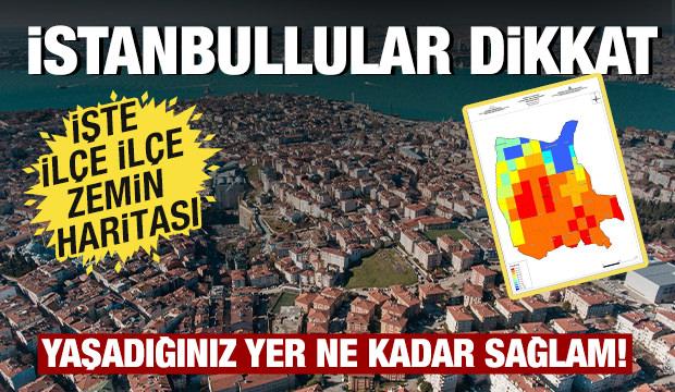 İşte olası büyük İstanbul depreminde zemin karnesi!