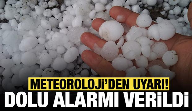 Meteoroloji'den birçok şehre kritik uyarı: Hangi illerde dolu alarmı verildi?