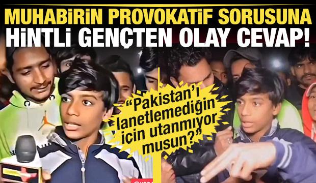 Muhabirin provokatif Pakistan sorusuna Hintli gençten olay cevap!
