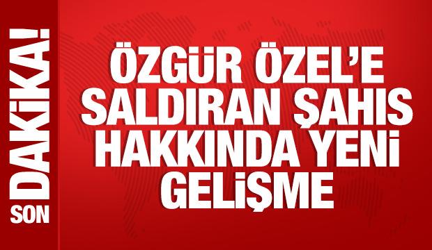 Özgür Özel'e saldıran şahıs tutuklandı