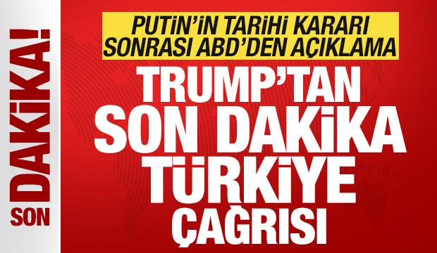 Putin'in ateşkes kararına ABD'den ilk açıklama! Trump'tan son dakika Türkiye çağrısı
