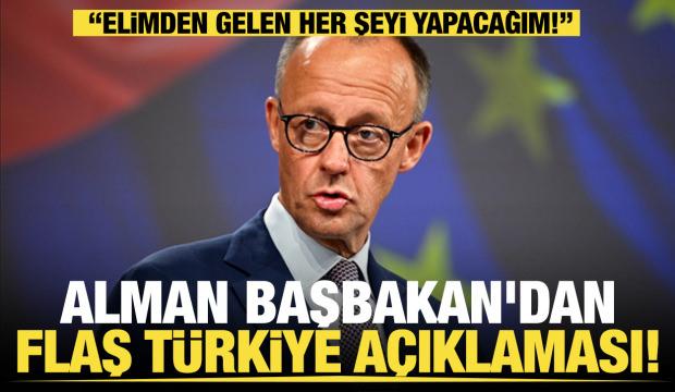 Son dakika... Alman Başbakan'dan flaş Türkiye açıklaması!