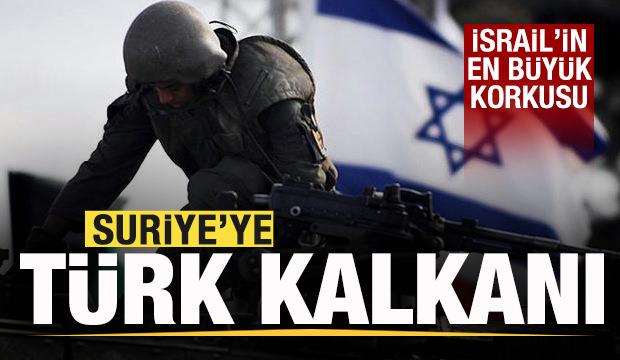 Suriye'ye Türk kalkanı! İsrail'i durduracak