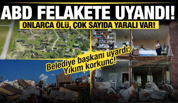 ABD'de kasırga faciası! Fırtına çok sayıda can aldı!