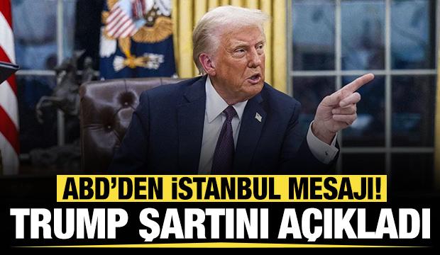 ABD'den son dakika Türkiye mesajı: Trump İstanbul'a gelmek için şartını açıkladı!