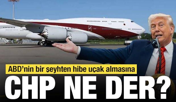 ABD’nin bir şeyhten hibe uçak almasına CHP ne der?