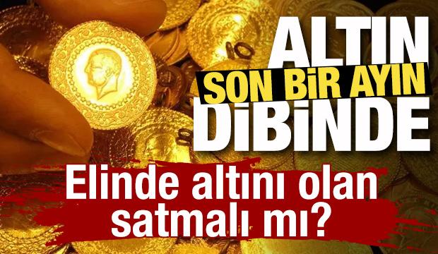 Altın son bir ayın dibinde! Altın alacaklara kritik uyarı! 