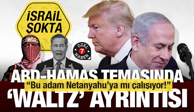 ‘Bu adam Netanyahu’ya mı çalışıyor?’ ABD-Hamas temasında Waltz ayrıntısı