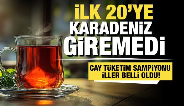 Çay tüketim şampiyonu iller belli oldu! İlk 20'ye Karadeniz'den il giremedi