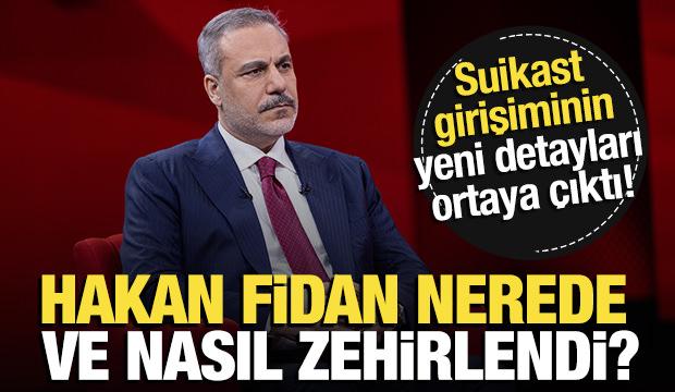 Hakan Fidan'a suikast girişiminin detayları ortaya çıktı! 