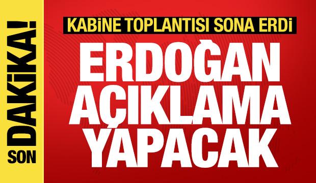 Son dakika: Kabine toplantısı sona erdi